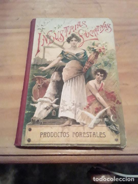 Libri antichi: INDUSTRIAS LUCRATIVAS.PRODUCTOS FORESTALES.M.RODRIGUEZ NAVAS.SATURNINO CALLEJA.1902.92 PAGINAS.