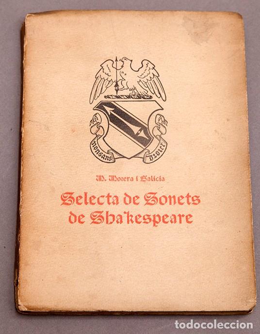 Libri antichi: Selecta de sonets de Shakespeare - M. Morera i Galicia - 1913 Vilanova i Geltr&uacute; - Imprenta Oliva