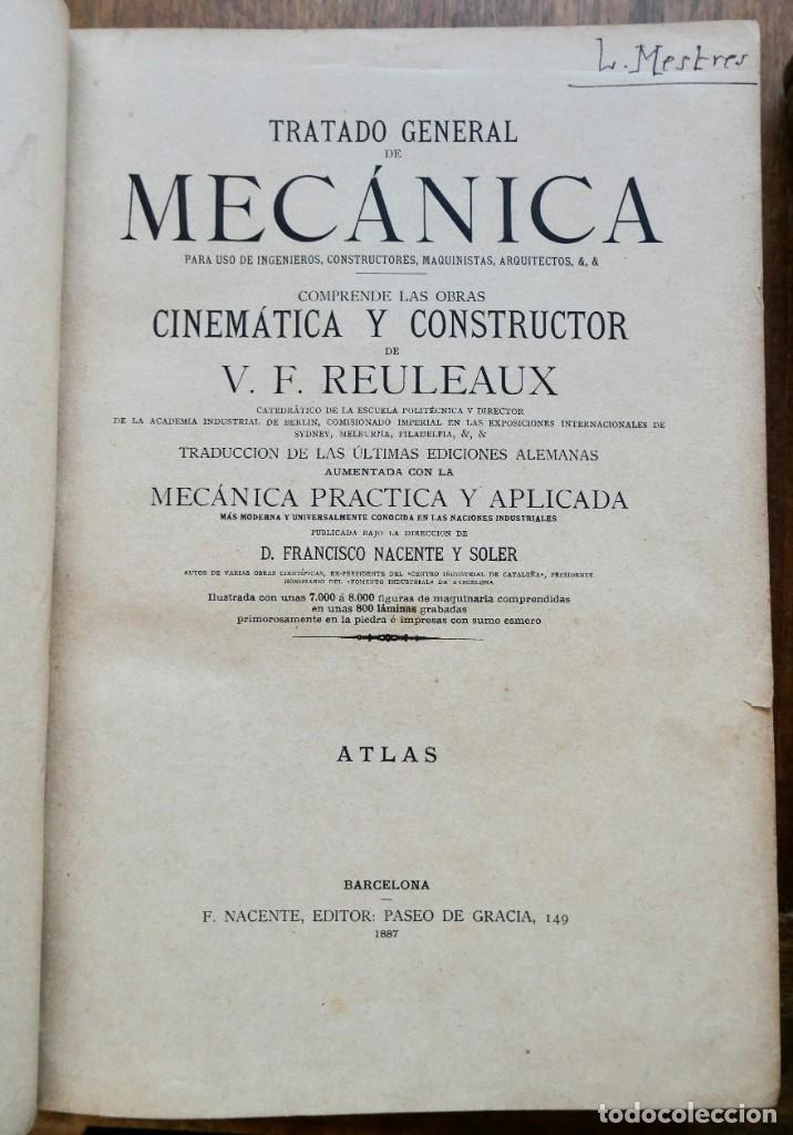 Libros antiguos: TRATADO GENERAL DE MECANICA-3 TOMOS I Y II DE TEXTO Y 1 DE ATLAS-REULEAUX-F. NACENTE-1886-87 - Foto 2 - 295644598