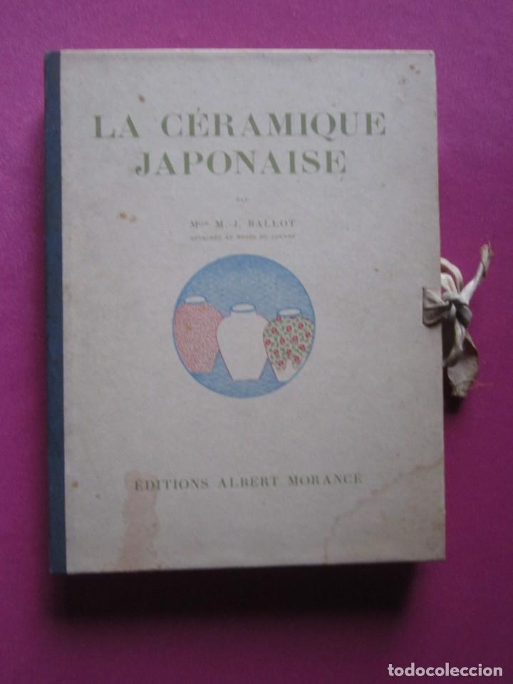Libros antiguos: LA CERAMIQUE JAPONAISE BALLOT CON 46 LAMINAS PARIS 1920 L4C1 - Foto 1 - 295750303