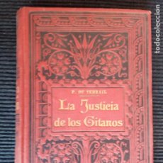 Libros antiguos: LA JUSTICIA DE LOS GITANOS. P. DU TERRAIL. 1899. TOMO I.. Lote 295940923