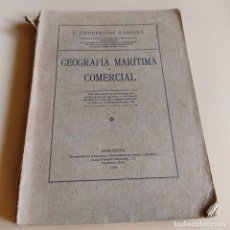 Libros antiguos: GEOGRAFIA MARITIMA Y COMERCIAL. F. CONDEMINAS MASCARO. 1926. HROS DE SERRA Y RUSSELL. 312 PAGS.