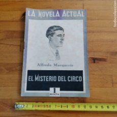 Libros antiguos: LIBRO EL MISTERIO DEL CIRCO, COLECCIÓN LA NOVELA ACTUAL. Lote 296826363