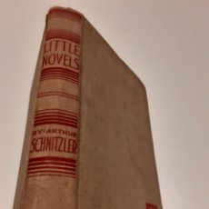 Libros antiguos: LITTLE NOVELS, ARTHUR SCHNITZLER, INGLÉS, 1929. Lote 297801163
