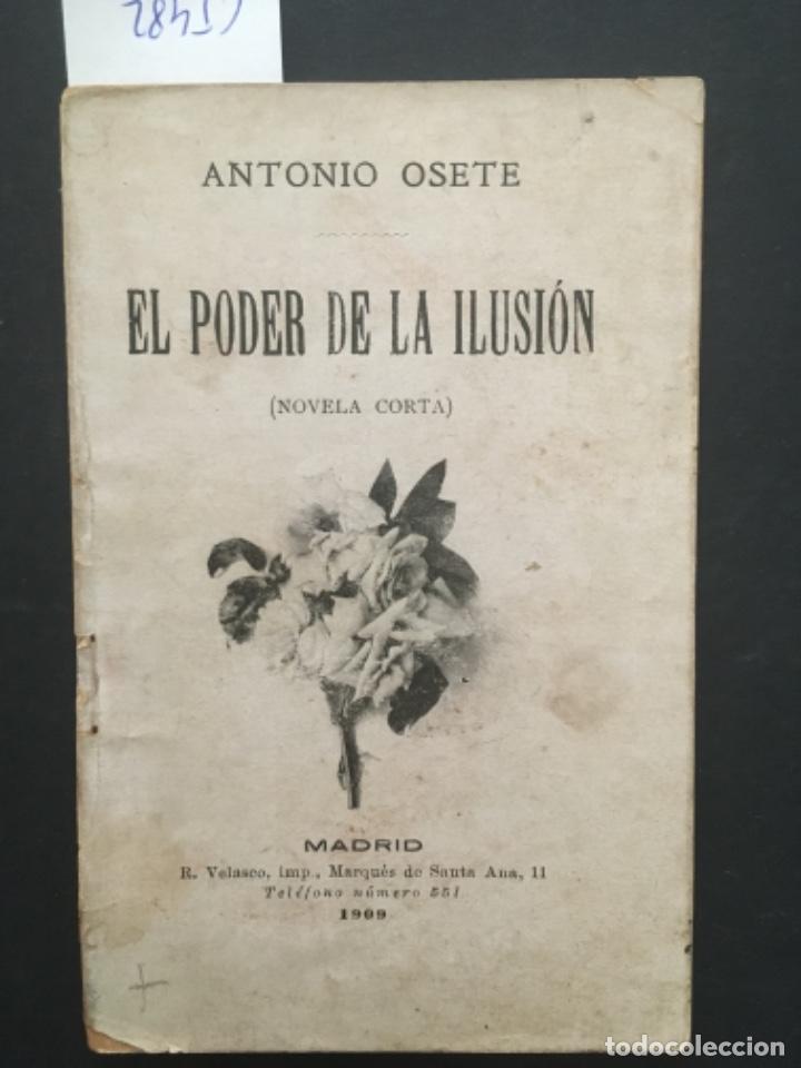 Libros antiguos: EL PODER DE LA ILUSION, ANTONIO OSETE, 1909 - Foto 1