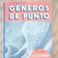 Libros antiguos: GENEROS DE PUNTO C. ABERLE ED GUSTAVO GILI 1935