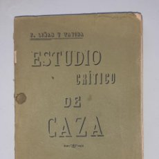 Libros antiguos: ESTUDIO CRITICO DE CAZA FERNANDO LIÑAN Y TAVIRA 1905
