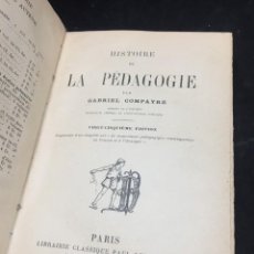 Libros antiguos: HISTOIRE DE LA PEDAGOGIE. GABRIEL COMPAYRE. LIBRAIRIE CLASSIQUE PAUL DELAPLANE, 1914. Lote 298278948