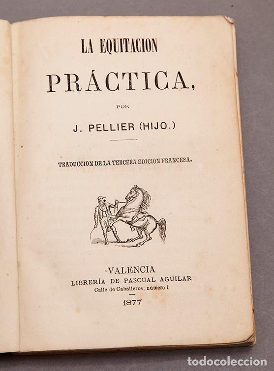 Libros antiguos: LA EQUITACI&Oacute;N PRACTICA - J. PELLIER (HIJO) - 1877 - Foto 1