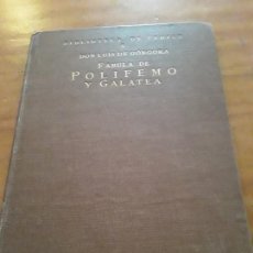 Libros antiguos: FABULA DE POLIFEMO Y GALATEA..DON LUIS DE GONGORA.EDITA RIVADENEYRA.MADRID 1930.41 PAGINAS.