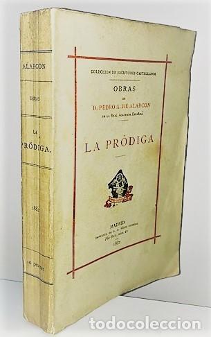 Libros antiguos: PEDRO ANTONIO DE ALARCON ... LA PRODIGA ... 1882 - Foto 1