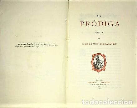 Libros antiguos: PEDRO ANTONIO DE ALARCON ... LA PRODIGA ... 1882 - Foto 2