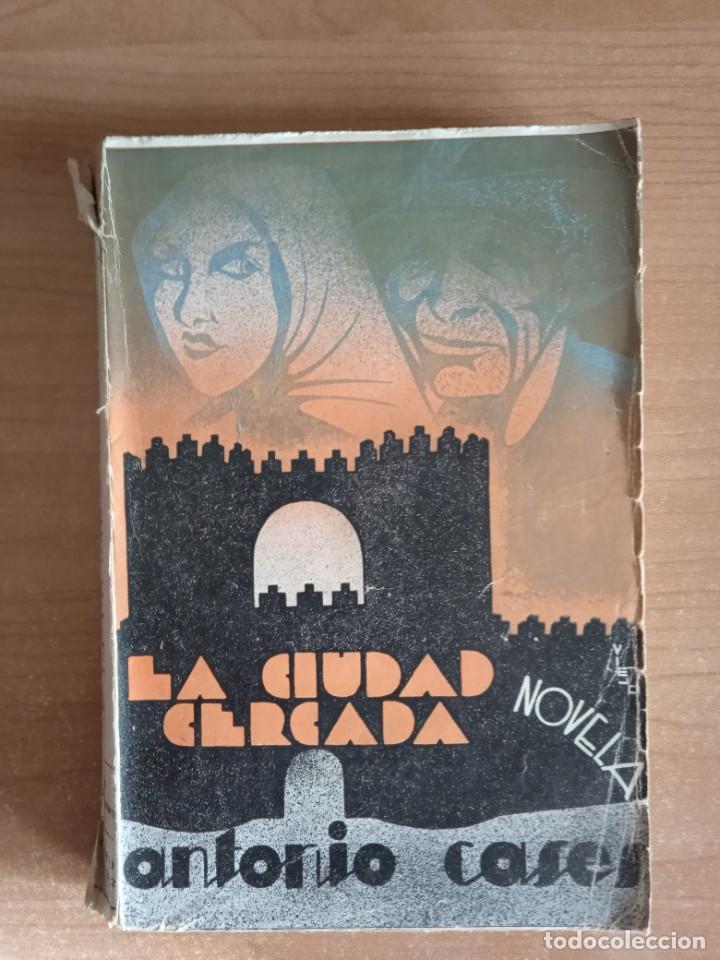 Libros antiguos: LA CIUDAD CERCADA (CASES, Antonio) - Foto 1