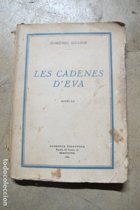 Libros antiguos: LES CADENES DEVA. DOMENEC GUANSE. 1932 - Foto 1