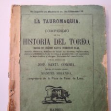 Libros antiguos: 1870 - COMPENDIO DE LA HISTORIA DEL TOREO DESDE SU ORIGEN HASTA NUESTROS DÍAS. POR JOSÉ SANTA COLOMA. Lote 301028088