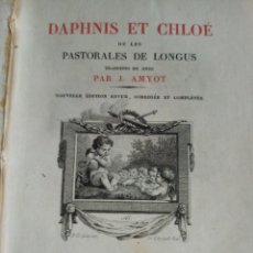 Libros antiguos: DAPHNIS ET CHLOÉ OU LES PASTORALES DE LONGUS, 1863, PARÍS, TRADUITES DU GREC PAR J. AMYOT.. Lote 301261283
