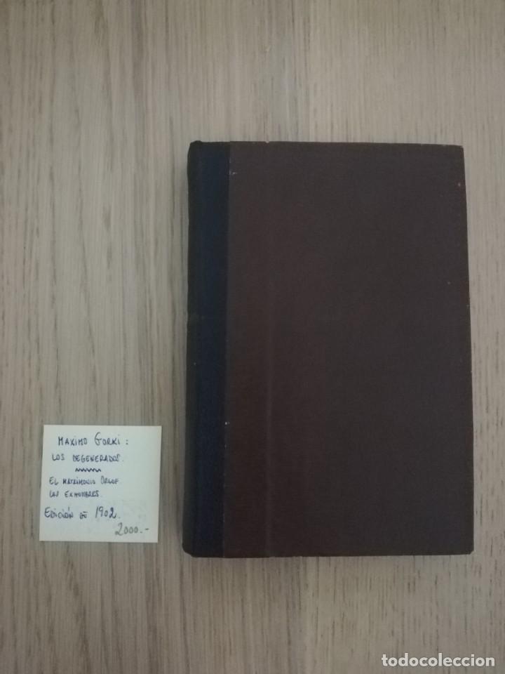 Libros antiguos: MAXIMO GORKI - DEGENERADOS -1902 - Foto 1