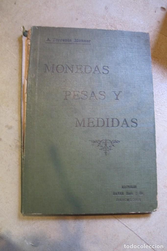 Antiquarische B&uuml;cher: TRATADO DE MONEDAS PESAS Y MEDIDAS. ANTONIO TORRENTS Y MONNER 1915