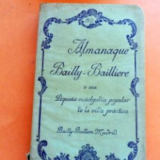 Libros antiguos: ALMANAQUE BAILLY-BAILLIERE - PEQUEÑA ENCICLOPEDIA POPULAR DE LA VIDA PRÁCTICA - AÑO 1931. Lote 301608573