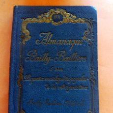 Libros antiguos: ALMANAQUE BAILLY-BAILLIERE - PEQUEÑA ENCICLOPEDIA POPULAR DE LA VIDA PRÁCTICA - AÑO 1931. Lote 301609053