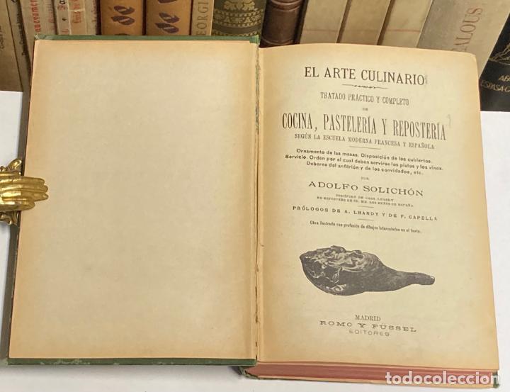 Libros antiguos: AÑO 1900 - EL ARTE CULINARIO DE ADOLFO SOLICHÓN - 1ª EDICIÓN RECETARIO COCINA GASTRONOMÍA - Foto 2 - 301616623