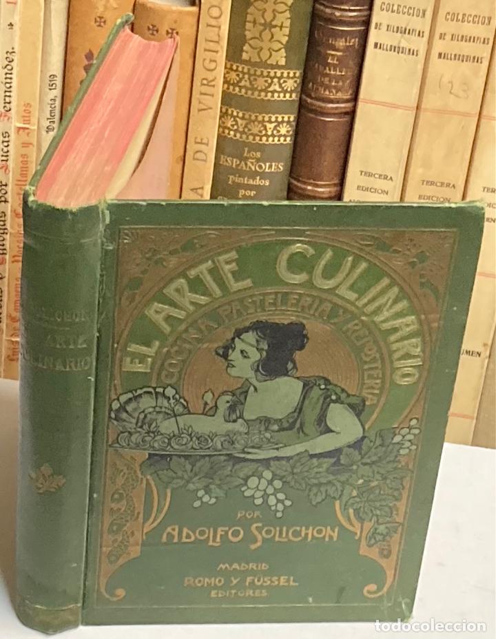 AÑO 1900 - EL ARTE CULINARIO DE ADOLFO SOLICHÓN - 1ª EDICIÓN RECETARIO COCINA GASTRONOMÍA (Libros Antiguos, Raros y Curiosos - Cocina y Gastronomía)