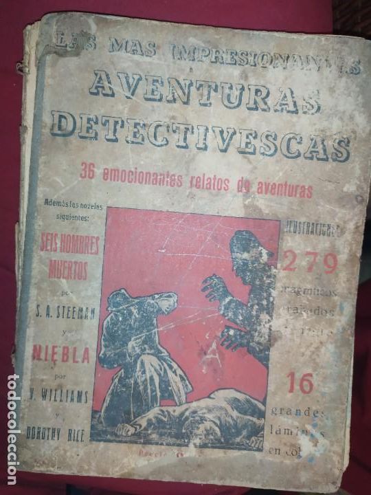 Libri antichi: AVENTURAS Y DETECTIVES LAS M&Aacute;S IMPRESIONANTES AVENTURAS DETECTIVESCAS DEL 1 AL 16 RESTAURAR 1936