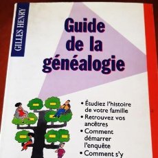 Libros antiguos: GUIDE DE LA GÉNÉALOGIE - DE GILLES HENRY - 1990. Lote 302118928