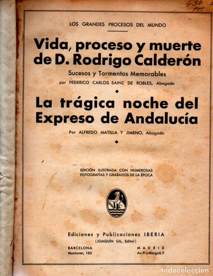 Libros antiguos: VIDA, PROCESO Y MUERTE DE D. RODRIGO CALDER&Oacute;N / LA TR&Aacute;GICA NOCHE DEL EXPRESO DE ANDALUC&Iacute;A (1932)