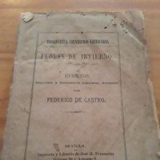 Libros antiguos: FLORES DE INVIERNO.CUENTOS,LEYENDAS Y COSTUMBRES POPULARES.FEDERICO DE CASTRO.1877.297 PAG..