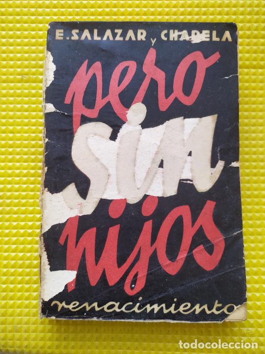Libros antiguos: PERO SIN HIJOS E SALAZAR Y CHAPELA 1931 - Foto 1