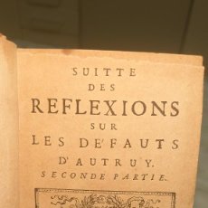 Libros antiguos: CH 467 AÑO 1694, SUITTE DES REFLEXIONS SUR LES DEFAUTS D'AUTRUY, PIERRE DE DE VILLIERS