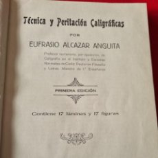 Libros antiguos: EUFRASIO ALCAZAR ANGUITA TECNICA Y PERITACION CALIGRAFICAS 1928. Lote 303222838