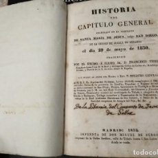 Libros antiguos: HISTORIA DEL CAPÍTULO GENERAL , CIUDAD ALCALÀ DE HENARES. 1832 . MADRID . CONVENTO DE SÒLLER. Lote 304139013