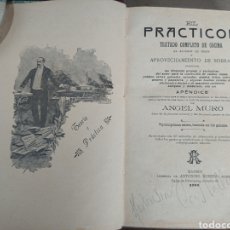 Libros antiguos: EL PRACTICON. TRATADO COMPLETO DE COCINA. ED 1906. Lote 304565493