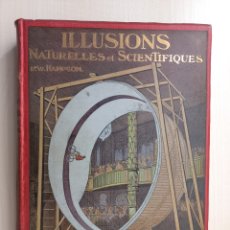 Libros antiguos: ILLUSIONS NATURELLES ET SCIENTIFIQUES. DR. HAMPSON. LIBRAIRIE FÉLIX JUVEN, 1908. FRANCÉS.