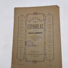 Libros antiguos: GLORIAS ESPAÑOLAS. CARLOS MENDOZA. CUADERNO 4. EDITORIAL RAMON MOLINAS. BARCELONA