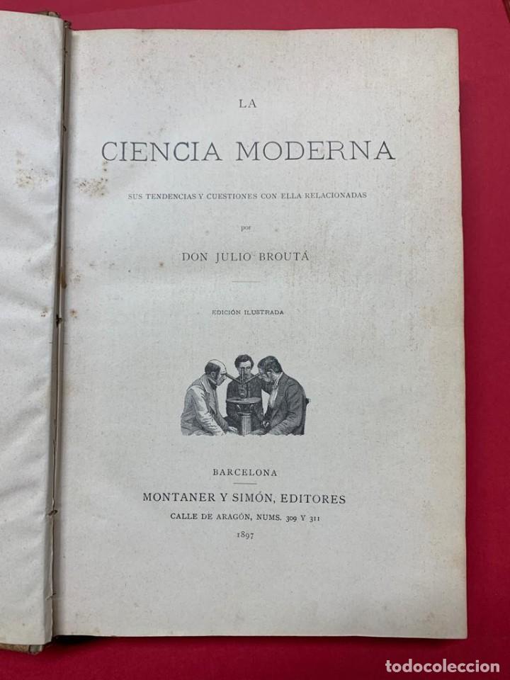 Libros antiguos: La ciencia moderna de Julio Brout&aacute;, 1897 - Foto 2