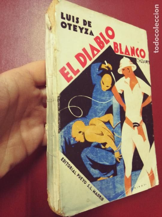 Libros antiguos: Luis de Oteyza: El diablo blanco (Editorial Pueyo, 1928)