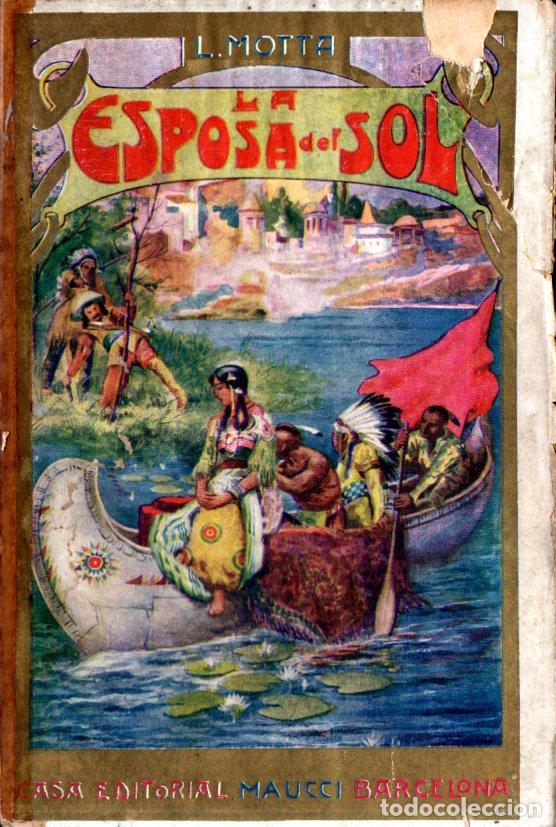 Libros antiguos: LUIGI MOTTA : LA ESPOSA DEL SOL (MAUCCI, c. 1920) - Foto 1