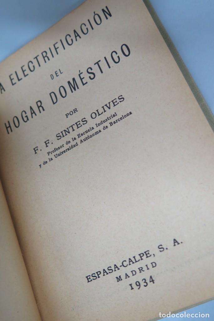 Libros antiguos: 1934.- LA ELECTRIFICACI&Oacute;N DEL HOGAR DOM&Eacute;STICO - Foto 2
