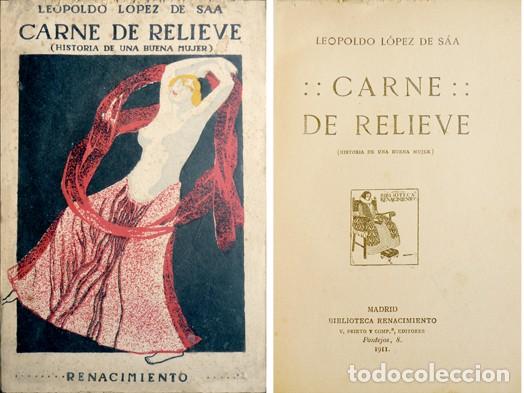 Old books: L&Oacute;PEZ DE SAA, Leopoldo. Carne de relieve. Historia de una buena mujer. Novela. 1911.