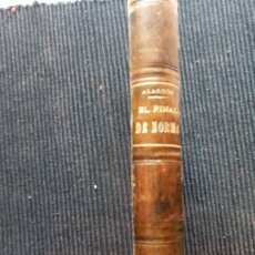 Libros antiguos: EL FINAL DE LA NORMA. PEDRO ANTONIO DE ALARCON. MADRID 1893.. Lote 306646668