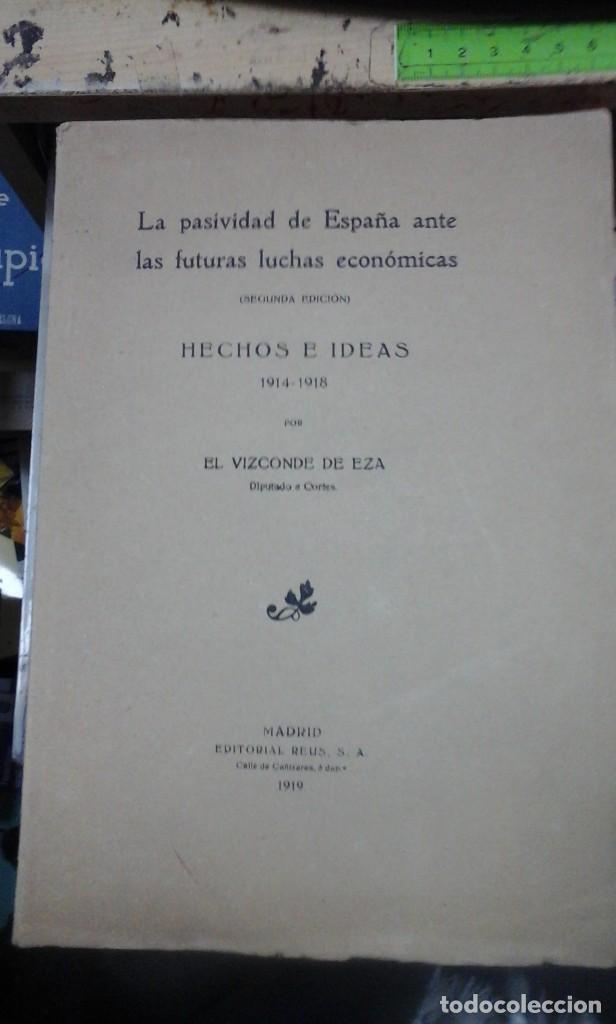 Antiquarische B&uuml;cher: LA PASIVIDAD DE ESPA&Ntilde;A ANTE LAS FUTURAS LUCHAS ECON&Oacute;MICAS. HECHOS E IDEAS 1914-1918 (Madrid, 1919)