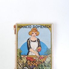 Libros antiguos: LA COCINA VEGETARIANA MODERNA IGNACIO DOMENECH 1923. Lote 306998693