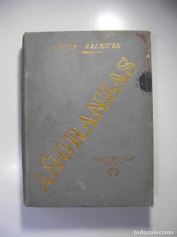 Libros antiguos: A&Ntilde;ORANZAS - V&Iacute;CTOR BALAGUER - EL PROGRESO EDITORIAL - 2&ordf; EDICI&Oacute;N 1894 - Foto 1