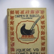 Libros antiguos: ¿QUIERE VD. COMER BIEN? MANUAL PRÁCTICO DE COCINA - CARMEN DE BURGOS (COLOMBINE) - RAMÓN SOPENA 1931