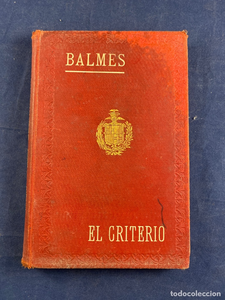 Libros antiguos: BALMES El criterio - Foto 1