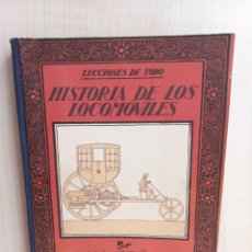 Libros antiguos: HISTORIA DE LOS LOCOMOVILES. JAVIER OLÓNDRIZ. EDITORIAL MUNTAÑOLA, LECCIONES DE TODO, 1922.