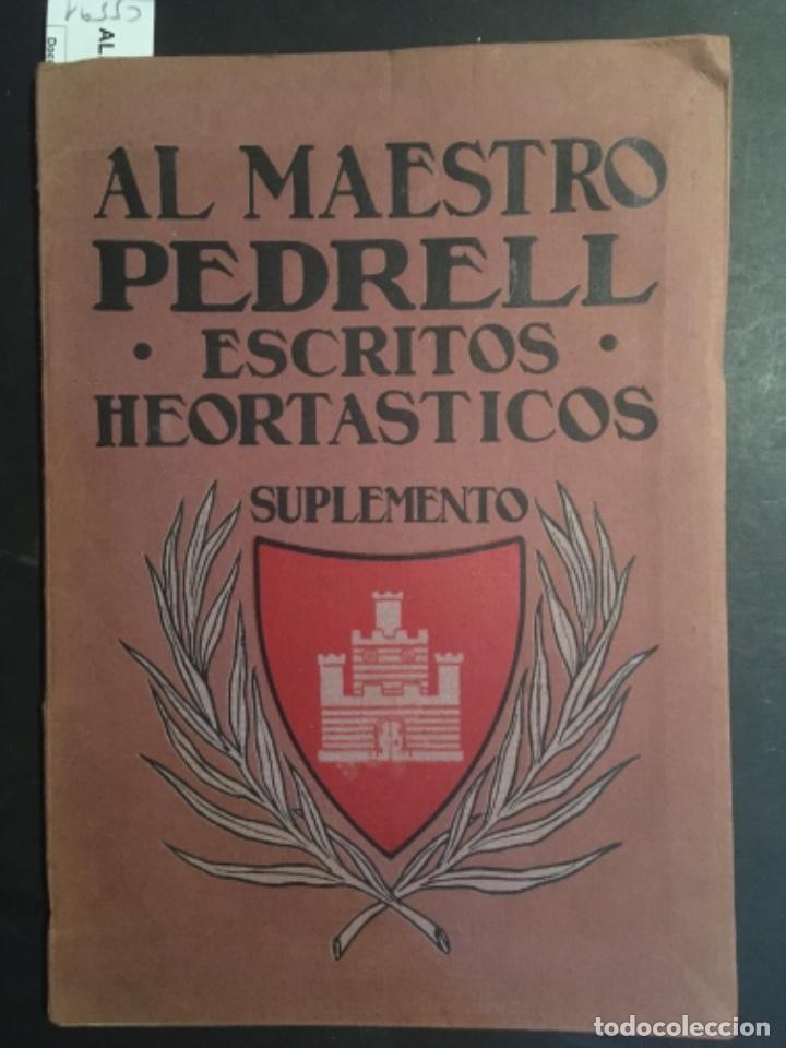 Libros antiguos: AL MAESTRO PEDRELL, ESCRITOS HEORTASTICOS, 1911 - Foto 1